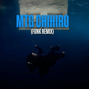 Mtg Chihiro (Funk Remix)