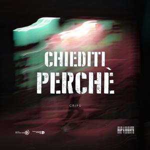 Chiediti perché (feat. Crips)