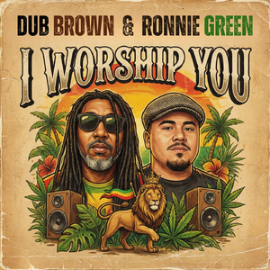 I Worship You (feat. Dub Brown)