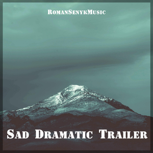 Sad Dramatic Trailer