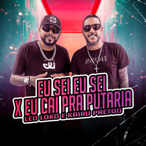 Eu Sei Eu Sei X Eu Cai pra Putaria