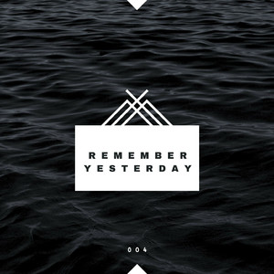Remember Yesterday