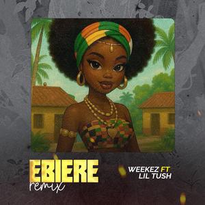 Ebiere (feat. Lil Tush) (Remix)