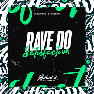 Rave do Satisfaction
