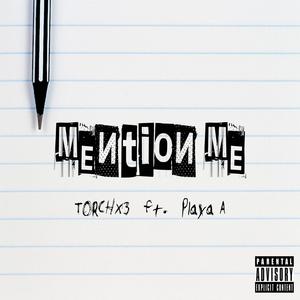 Mention Me (feat. Playa A)