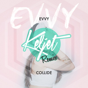 Collide (Keljet Remix)