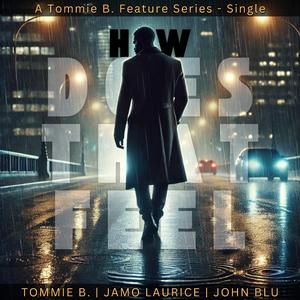 How Does That Feel (feat. Jamo Laurice & John Blu) (Radio Edit)