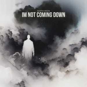 I'm Not Coming Down