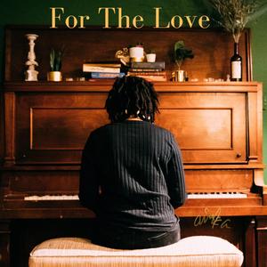 For The Love