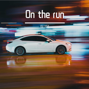 On the run（DJ YOZ remix）