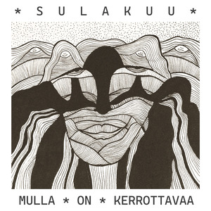 Mulla on kerrottavaa