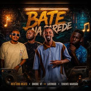Bate na parede (feat. Rei dos beats, Lustroso & Tenente Maridão)