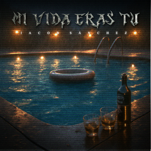 Mi Vida Eras Tú