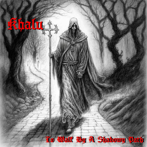 To Walk By A Shadowy Path...