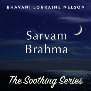 Sarvam Brahma