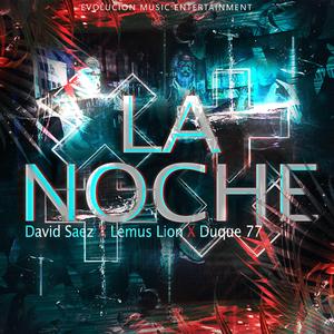 La Noche (feat. Lemus Lion & Duque 77)