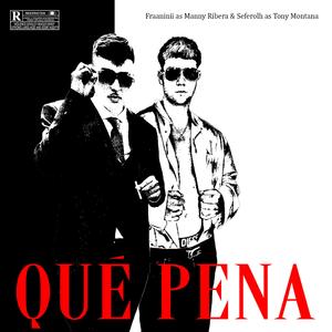 QUÉ PENA (feat. Seferolh)