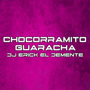 Chocorramito Guaracha (Original Mix)