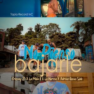 No Pienso Bajarle (feat. Adrian "Ocean Side", La Mala 11 & La Norma 18)