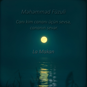 Canı kim cananı üçün sevsə, cananın sevər.