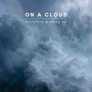 Hailstorm Picking Up