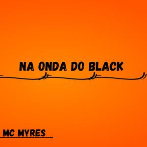 Na Onda Do Black