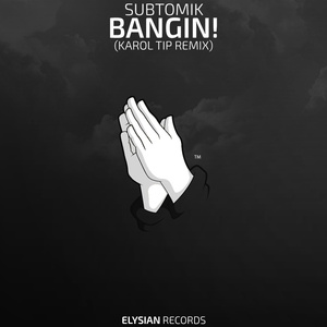 Bangin! (Karol Tip Remix)
