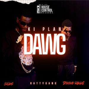 Ki plan dawg (feat. Ratty Gang)