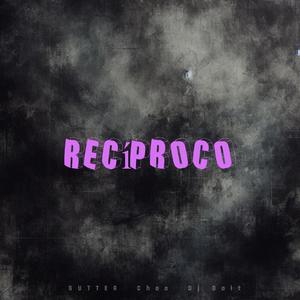recíproco (feat. Gutter el psycho & Cheo)