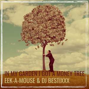 In My Garden I Got a Money Tree