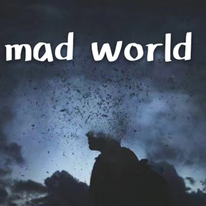mad world