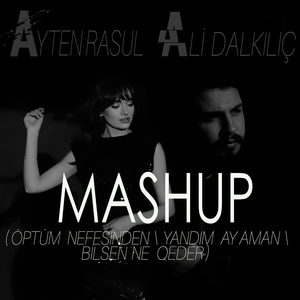 Öptüm Nefesinden / Yandım Ay Aman / Bilsen Ne Qeder (Mashup)