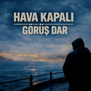 Hava Kapalı Görüş Dar