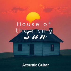 House of the Rising Sun (Acoustic)