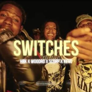 Switches (feat. HRK, Yung $corp & Woodro)