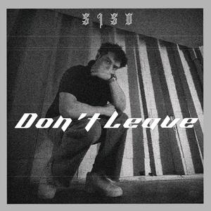 Don’t Leave