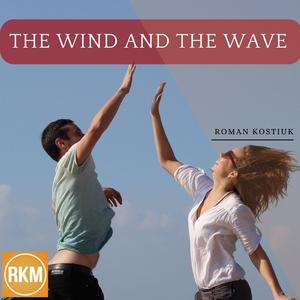 The Wind and The Wave