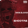 Two8 Blocka - Shootas
