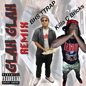 Glah Glah (feat. BHS TTRAP) (Remix)