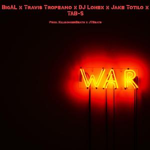 War (feat. BigAL, DJ Lohex, Jake Totilo & TAB-S)