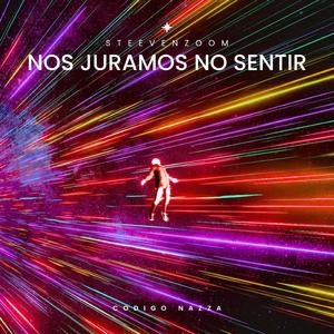 NOS JURAMOS NO SENTIR (feat. Codigo Nazza)