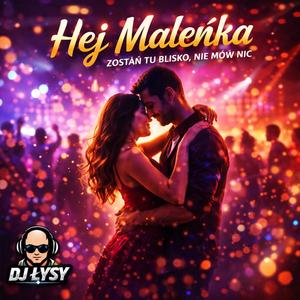 Hej Maleńka