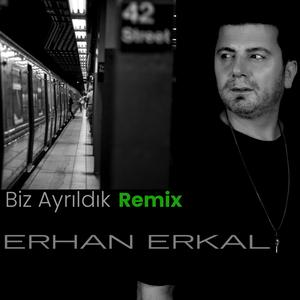 Biz Ayrıldık (Remix)