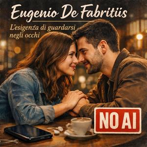 L'esigenza di guardarsi negli occhi