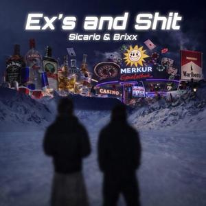 Ex´s and Shit