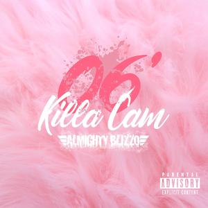 06' Killa Cam