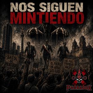 NOS SIGUEN MINTIENDO
