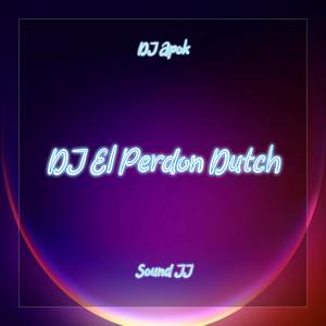 DJ El Perdon Dutch