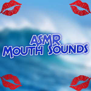 Fast Mouth Sounds ASMR