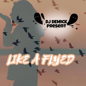 Like a flyed